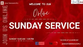 Grace Tabernacle UPCJ |Men's Fellowship Sunday Service | September 18, 2022