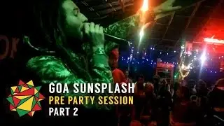 Goa Sunsplash 2016: Pre Party Freestyle // At Reggae Rules The Beach // Part 2