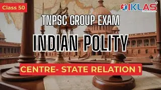 INDIAN POLITY - CLASS 50 | CENTRE - STATE RELATION 1