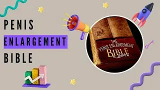 Honest Penis Enlargement Bible Review: Does It Really Work?