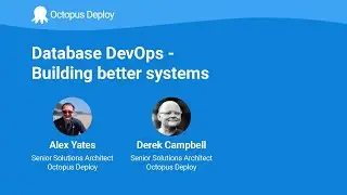 Database DevOps - Building Better systems