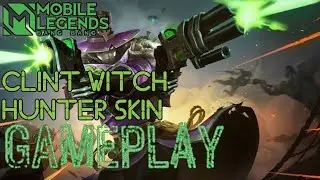 Mobile legends| Clint witch hunter skin gameplay (RANK GAME)
