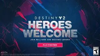 Destiny 2: Heroes Welcome