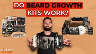 Do Beard Growth Kits Actually work?