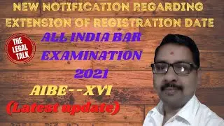Latest update||All India Bar Exam 2021 AIBE-16 Notification Regarding Extension Of Registration Date