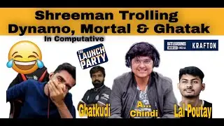 ​@shreemanlegendliveofficial  Trolling Dynamo, Mortal, And Ghatak | BGMI Launch Party Day 1