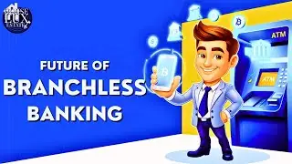 The Future of Branchless Banking In a Digital World