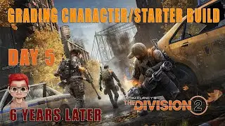 🎮 GAME TIME! DAY 5 The Division 2 GRADING CHARACTER/STARTER BUILD