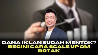 Ngiklan Tapi Modalnya Sudah Mentok? Ini Dia Strategi Scale Up Ala Om Botak!