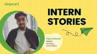 Intern Stories - Impressions at Ninjacart ft. Vipul Jaiswal