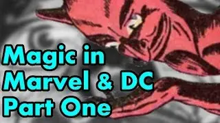The History and Philosophy of Magic in Marvel and DC Comics (Part 1): The Magicians of Comic Books