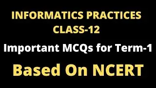 Important MCQs for Informatics Practices Term-1| CLASS 12 IP | CBSE | MCQs based on NCERT || PART-1