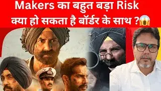 Border 2:The makers have taken a big risk;will this help Border 2 or will it have a negative impact?