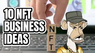 10 лучших бизнес-идей в сфере NFT || Которые будут популярны в 2022 году? #nfttoken #nft