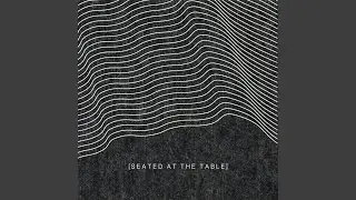 Seated at the Table