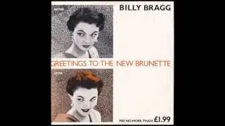 Billy Bragg - Greetings To The New Brunette (1986) 12&rdquo; EP A Side