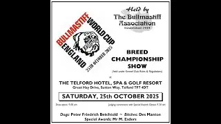 The Bullmastiff Association BREED CHAMPIONSHIP SHOW 2025