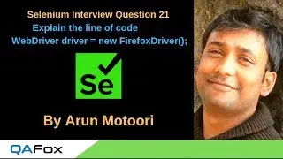 Selenium Interview Question 21 – Explain the line of code WebDriver driver = new FirefoxDriver();