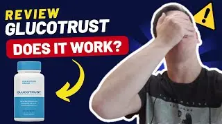 GLUCOTRUST Reviews - (You Must Know This) Does Glucotrust Work? Glucotrust Supplement Review