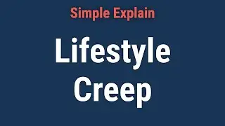 Lifestyle Creep: What it is, How it Works