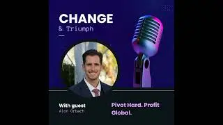 Pivot Hard. Profit Global. with Alon Orbach