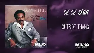Z.Z. Hill - Outside Thang