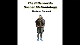 DiBernardo Soccer Methodology Explained