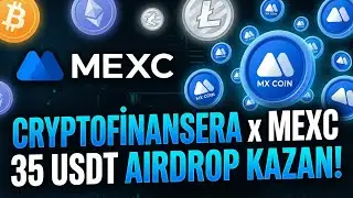 MEXC BORSASI 35 USDT BONUS KAZAN / &Ouml;ZEL AIRDROP ETKİNLİĞİ