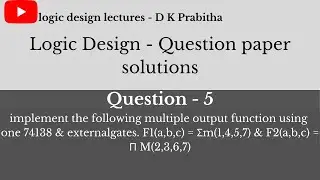 Implement the following using 74138 decoder/logic design lectures-D K Prabitha