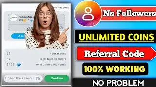 NS Followers Unlimited Coins Trick | NS Followers Referral Code 2025 | 100% Working | No Problem Fix