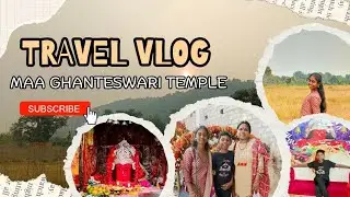 Maa Ghanteswari Temple 🙏🏻❤️|| Travel Vlog 🧳 || Femily Trip || Ritika Behera 