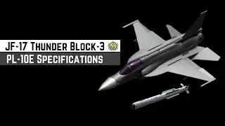 JF-17 Thunder Block-3's PL-10E WVR Missile | Specifications