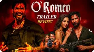 O&rsquo;Romeo Trailer Review || O Romeo Trailer | O Romeo Movie