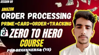Session 9|Amazon UK Order System Explained! Prime + Card + Tracking |  Zero to Hero | Yasir Ecom Hub