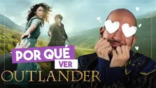 🏔️RAZONES para engancharte a OUTLANDER 🗡️ | Series en serio