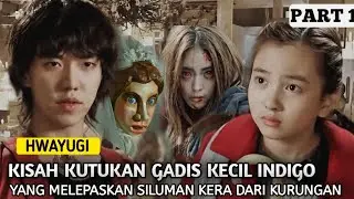 GADIS INDIGO YANG MENJADI KEKASIH KERA SAKTI| ALUR CERITA HWAYUGI PART1