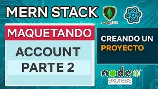 MERN Stack 19.1   Maquetando Account (Parte 2)   Mongo DB Express React JS Node