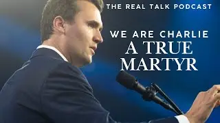 Charlie Kirk Remembered: Reflections & Truths | Real Talk Podcast