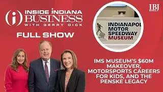 IMS Museum’s $60M Makeover, Motorsports Careers for Kids, and the Penske Legacy