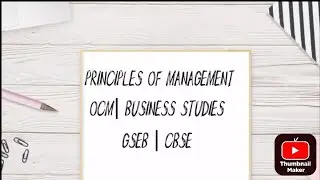 Principles of Management | Std 12 | GSEB | CBSE | Organisation of Commerce | Business Studies.
