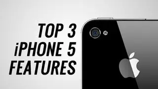 Top 3 iPhone 5 Features