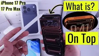 What&rsquo;s on the Top Edge of iPhone 17 Pro Max & 17 Pro? Explained!
