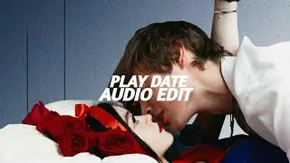 Play Date - Melanie Martinez [ Audio Edit ]