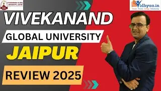 VIVEKANAND GLOBAL UNIVERSITY JAIPUR | VGU UNIVERSITY JAIPUR | CAMPUS TOUR | REVIEWS | ADMISSION 2025