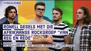 #Veelkleurig Episode 62: Ronell gesels met Van Reg en Rede-rockgroep