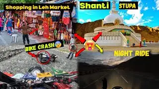 Ladakh Ride pa Hua Crash😰 || Bike Starting Problem😰 || Leh Ma Gar K Liya Shopping 🛍 