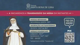 Terço Mariano 8:30h - Santa Missa 9:00h - 15/01/2026