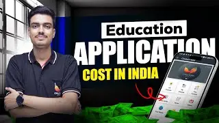 Education App Development का खर्चा कितना आता है? | Education Application Cost in India In 2025