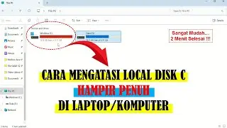 CARA MENGATASI LOCAL DISK C HAMPIR PENUH DI LAPTOP/KOMPUTER