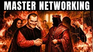 How to Build Real Relationships with Powerful People &mdash; Machiavelli&rsquo;s 13 Ruthless Laws
